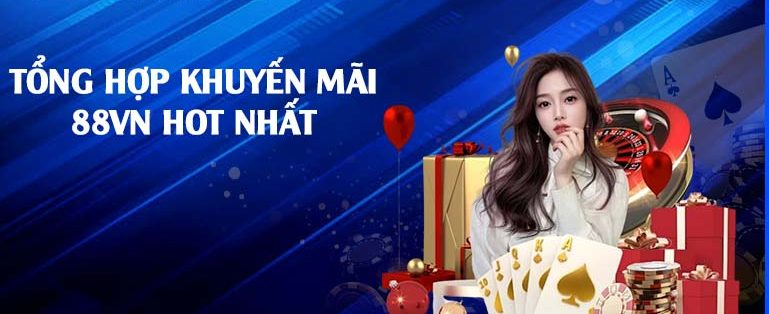 khuyến mãi 88VN dành cho mọi người chơi