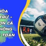 Kèo hòa ngoại trừ