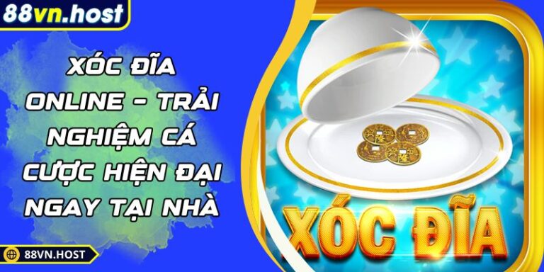 Xóc Đĩa Online – Trải Nghiệm Cá Cược Hiện Đại Ngay Tại Nhà 5 Xóc đĩa online